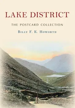 Lake District The Postcard Collection, Paperback/Billy F.K. Howorth