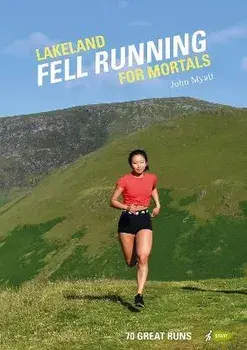Lakeland Fell Running for Mortals. 70 great runs, Paperback/John Myatt
