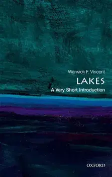 Lakes: A Very Short Introduction, Paperback/Warwick F. Vincent