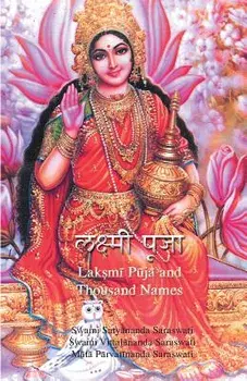 Lakshmi Puja and Sahasranam, Paperback/Swami Satyananda Saraswati