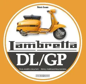 Lambretta DL/GP. History, models and documents, Paperback/Vittorio Tessera