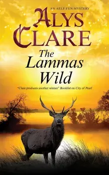 Lammas Wild, Hardback/Alys Clare