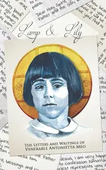 Lamp & Lily: The Letters and Writings of Venerable Antonietta Meo, Paperback/Becket Ghioto