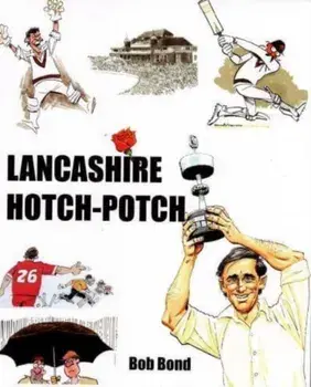 Lancashire Hotch-Potch. A book of Cartoons on Lancashire Cricket, Paperback/***