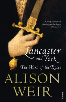 Lancaster And York. The Wars of the Roses, Paperback/Alison Weir