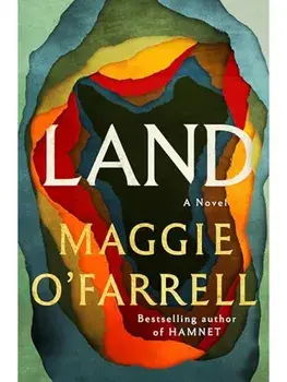 Land, Hardcover/Maggie O'Farrell