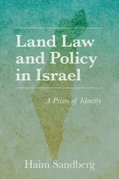 Land Law and Policy in Israel. A Prism of Identity, Paperback/Haim Sandberg