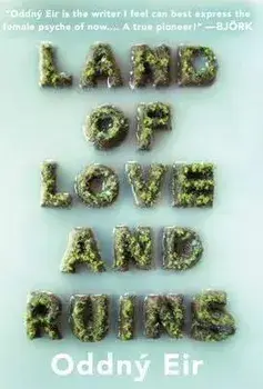 Land Of Love And Ruins, Paperback/Oddny Eir