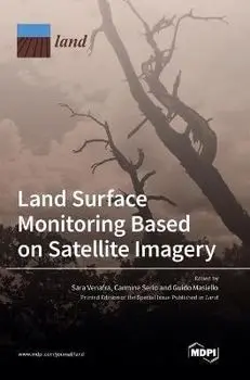 Land Surface Monitoring Based on Satellite Imagery, Hardcover/Sara Venafra