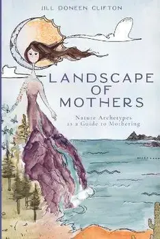 Landscape of Mothers, Paperback/Jill Doneen Clifton
