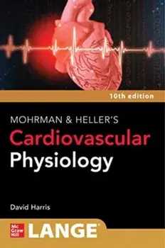 LANGE Mohrman and Heller's Cardiovascular Physiology. 10 ed, Paperback/David Harris