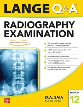 Lange Q & A Radiography Examination 12e, Paperback/D.A. Saia
