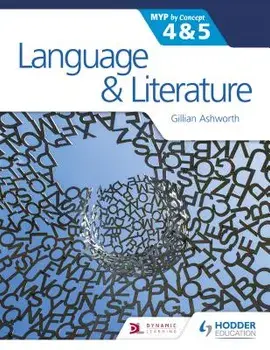 Language and Literature for the Ib Myp 4 & 5: By Concept, Paperback/Gillian Ashworth