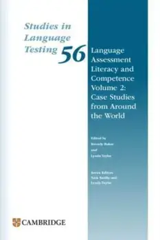 Language Assessment Literacy and Competence Volume 2: Case Studies from Around the World Paperback, Paperback/***