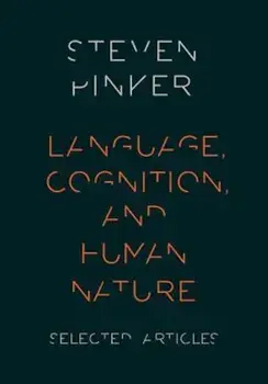Language, Cognition, and Human Nature, Paperback/Steven Pinker