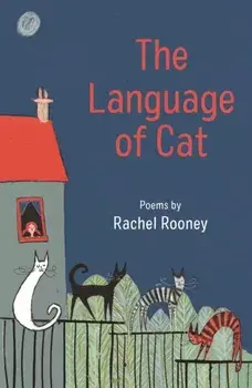 Language of Cat. Poems, Paperback/Rachel Rooney