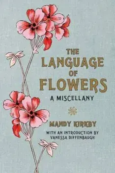 Language of Flowers Gift Book, Hardcover/Mandy Kirkby
