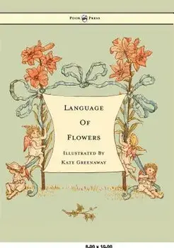 Language of Flowers - Illustrated by Kate Greenaway, Hardcover/Kate Greenaway