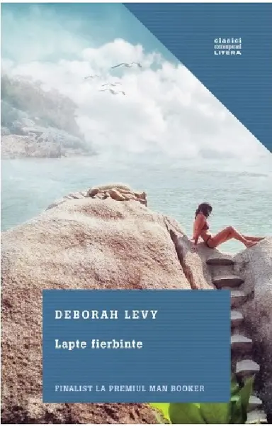 Lapte fierbinte | Deborah Levy