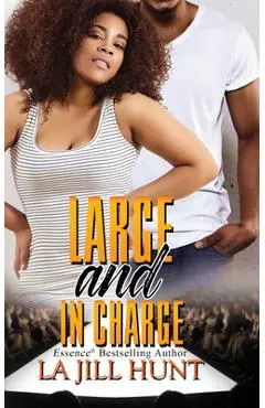Large and in Charge - La Jill Hunt