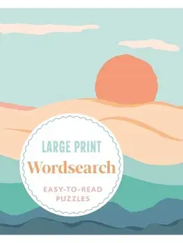 Large Print Wordsearch. Over 70 Easy-to-Read Puzzles, Paperback/Eric Saunders