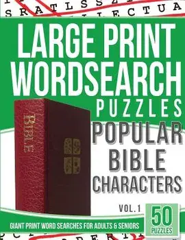 Large Print Wordsearches Puzzles Popular Bible Characters: Giant Print Word Searches for Adults & Seniors, Paperback/Bible Word Search