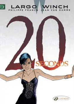 Largo Winch Vol.16: Twenty Seconds, Paperback/Jean van Hamme