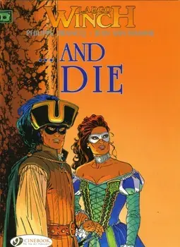 Largo Winch Vol.6: ...and Die, Paperback/Jean van Hamme
