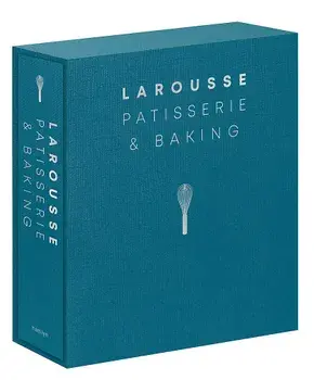 Larousse Patisserie and Baking. The ultimate expert guide, with more than 200 recipes and step-by-step techniques, Hardback/***