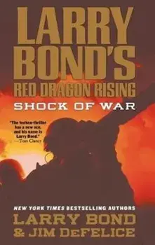 Larry Bond's Red Dragon Rising: Shock of War, Paperback/Larry Bond