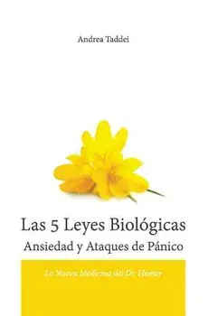 Las 5 Leyes Biologicas Ansiedad Y Ataques de Panico: La Nueva Medicina del Dr. Hamer, Paperback/Andrea Taddei