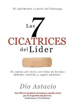 Las 7 Cicatrices del Lider, Paperback/Sr. Dio Astacio