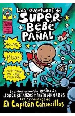 Las Aventuras del Superbeb� Pa�al (the Adventures of Super Diaper Baby) - Dav Pilkey