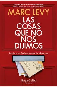 Las cosas que no nos dijimos - Marc Levy