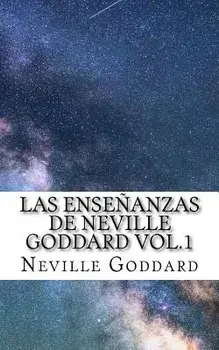 Las Ensenanzas de Neville Goddard Vol.1 (Spanish), Paperback/Neville Goddard