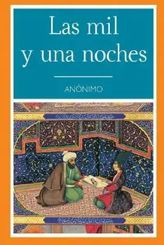 Las Mil Y Una Noche (Spanish Edition), Paperback/Anonimo