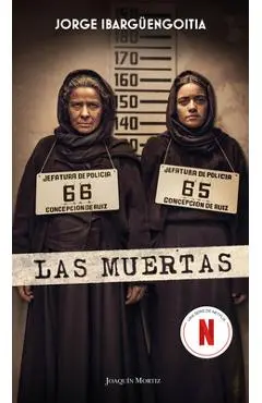 Las Muertas (Edición de la Serie de Tv) / The Dead Girls (TV Tie-In) - Jorge Ibargüengoitia