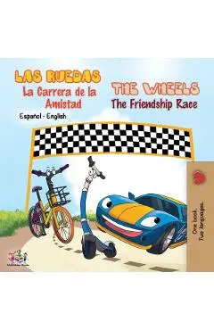 Las Ruedas- La Carrera de la Amistad The Wheels- The Friendship Race: Spanish English Bilingual Book - Kidkiddos Books