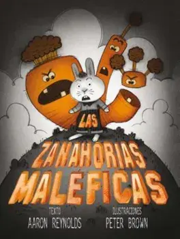Las Zanahorias Maleficas, Hardcover/Aaron Reynolds