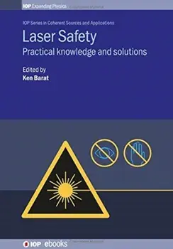 Laser Safety: Practical knowledge and solutions, Paperback/Ken Barat Clso
