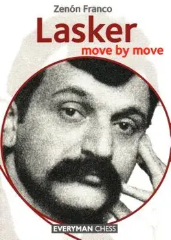Lasker: Move by Move, Paperback/Zenon Franco