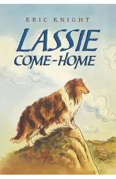 Lassie Come-Home - Eric Knight