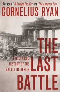 Last Battle, Paperback/Cornelius Ryan