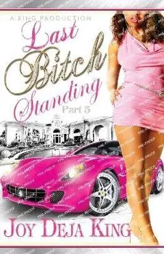 Last Bitch Standing - Joy Deja King