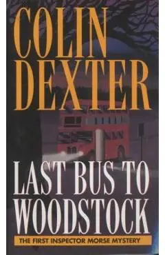 Last Bus to Woodstock - Colin Dexter