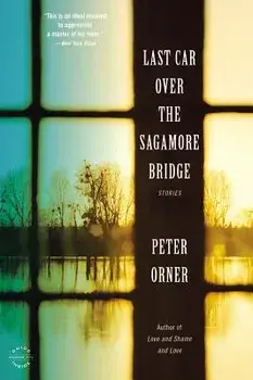 Last Car Over the Sagamore Bridge, Paperback/Peter Orner