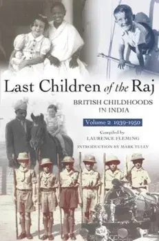 Last Children Of The Raj, Volume 2, Paperback/Laurence Fleming