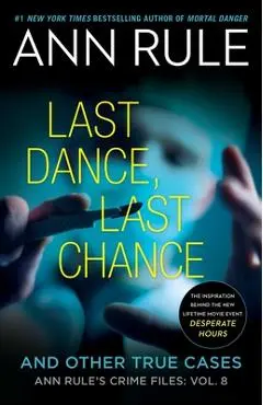Last Dance, Last Chance - Ann Rule
