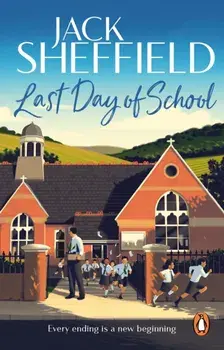 Last Day of School, Paperback/Jack Sheffield