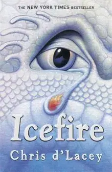 Last Dragon Chronicles: Icefire, Paperback/Chris D'Lacey